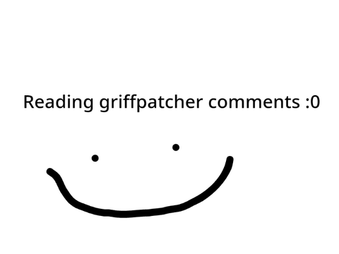 Reading griffpatcher comments :D