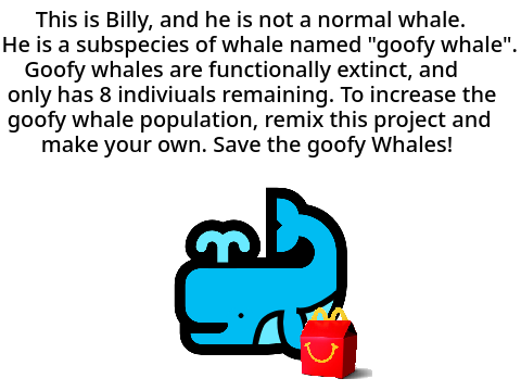 Increase the population of goofy whales!! remix