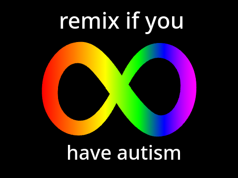 remix if you have autism remix remix remix remix
