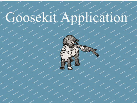Goosekit Application :)