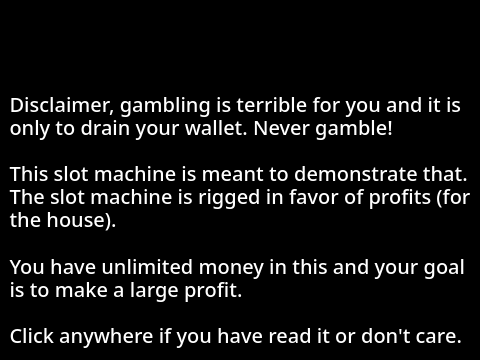 Rigged slot machine but slightly better but broken