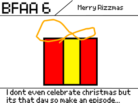 BFAA 6: Merry Rizzmas