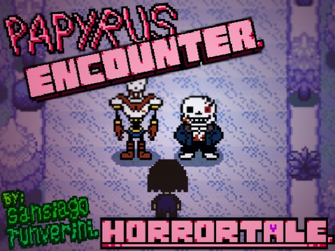 HT: Papyrus Encounter [ CHRISTMASS SPECIAL !! ].
