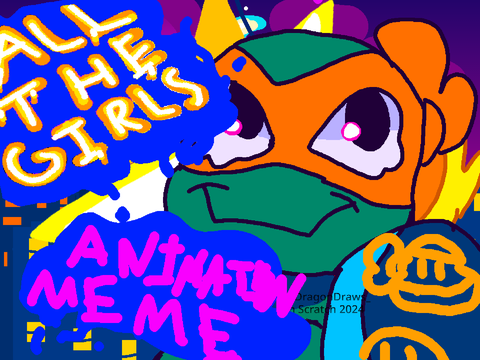 All the Girls // Animation Meme (Mikey :) Rottmnt)