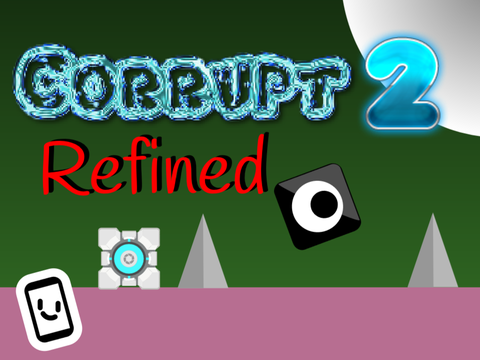 Corrupt 2 Refined #Trending#All#Games 