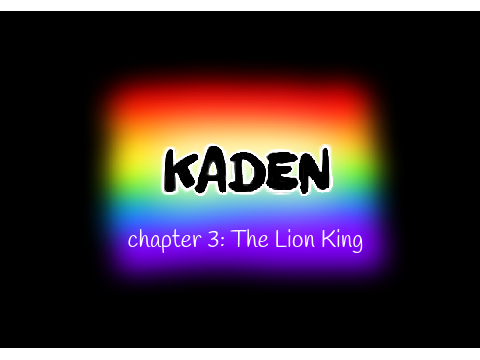 KADEN -- chapter 3