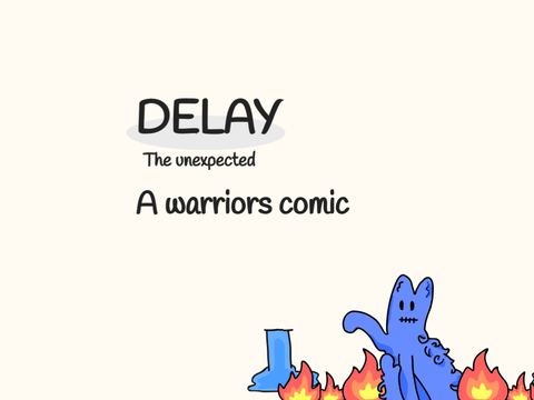 ~Chapter 1~ Delay the unexpected