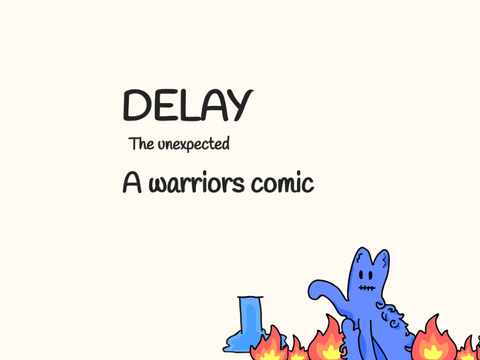 ~chapter 2~ Delay the unexpected