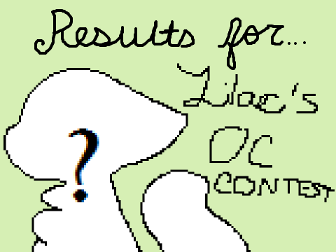 -Lilac- Oc Contest Results! :D