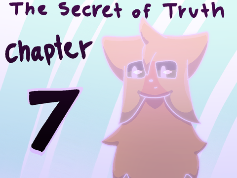 Ch. 7 | The Secret of Truth