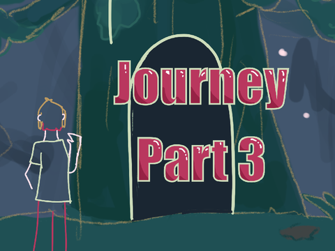 ☾Journey ☆ Part 3☽