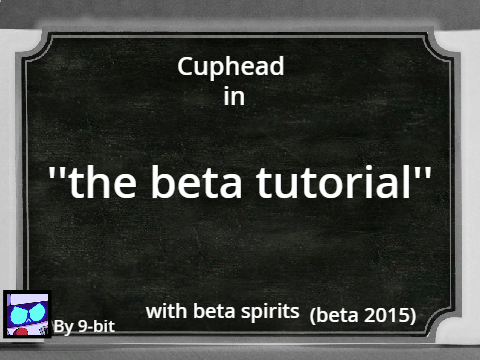 Cuphead (the beta tutorial)