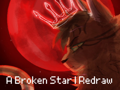 ♛ A Broken Star | REDRAW ♛
