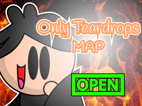 Only Teardrops MAP (OPEN)
