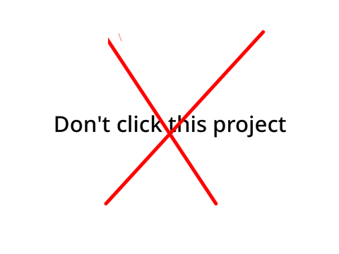 Don’t touch this project