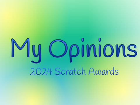 The 2024 Scratch Awards (303783's opinion!)