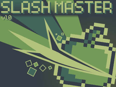 SLASH MASTER   |   v1.0