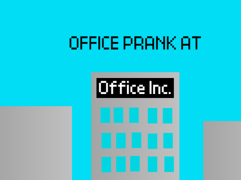 Office Prank! (Entry for Mando's Contest)