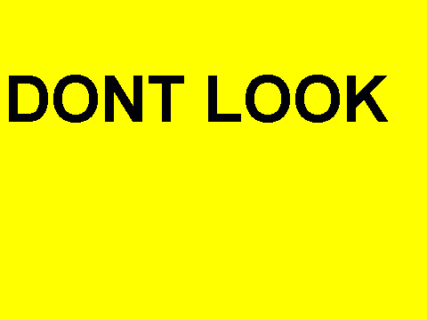 dont look plz!