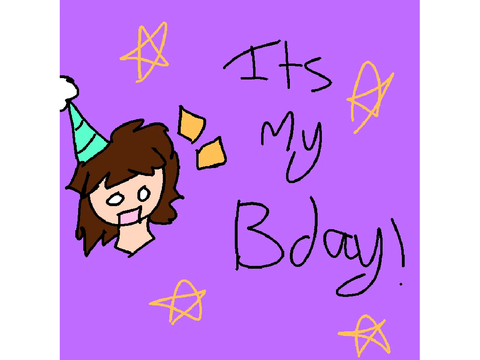 IT'S MY BDAY!!