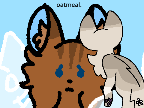 Oatmeal PMV but Lavinia watches everything