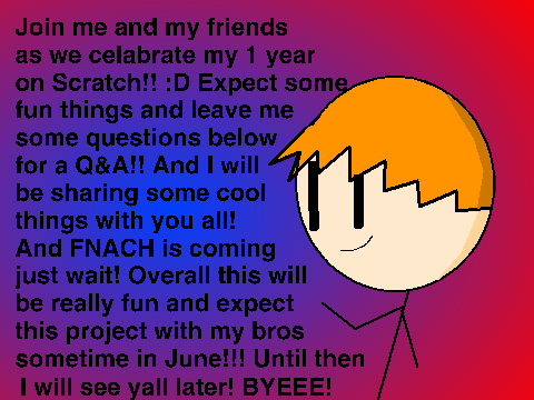 (Q&A) 1 Year Celebration SOON!