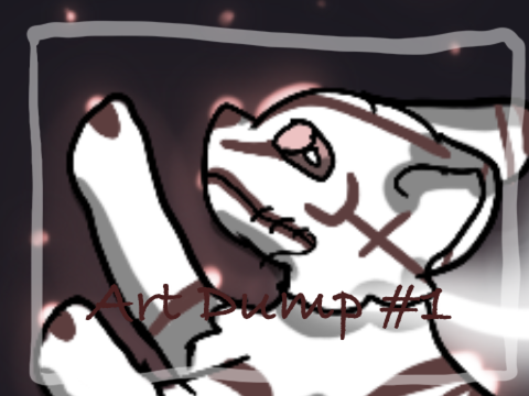 Art Dump #1 :P