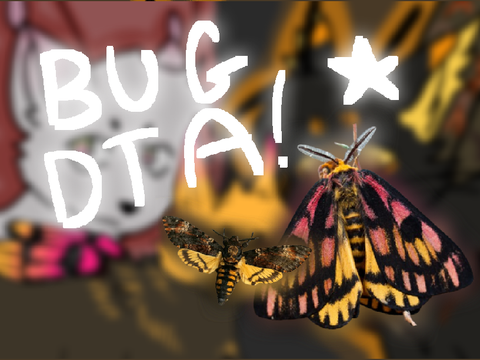 INSECT-BASED DTA!! || BATCH 1 (open) remix