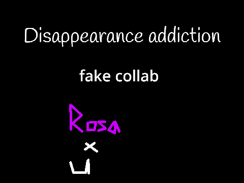 Disappearance addiction - fake collab
