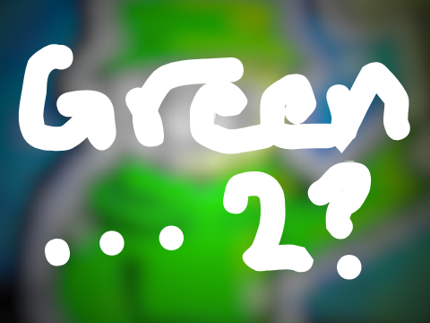 @GreenIsBAd... 2?