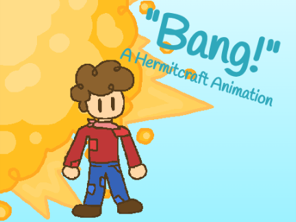 "Bang!" A Hermicraft Animation