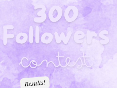 300 Followers Contest RESULTS!