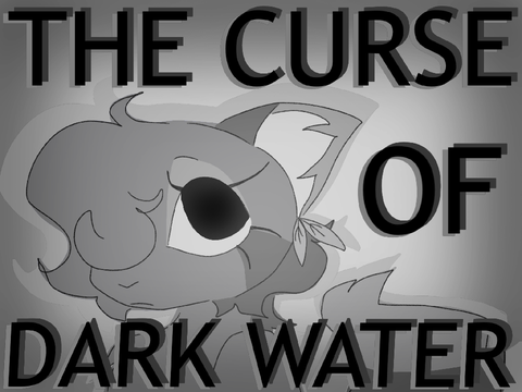 [ Chapter 2 [|] The Curse of Dark Water ]