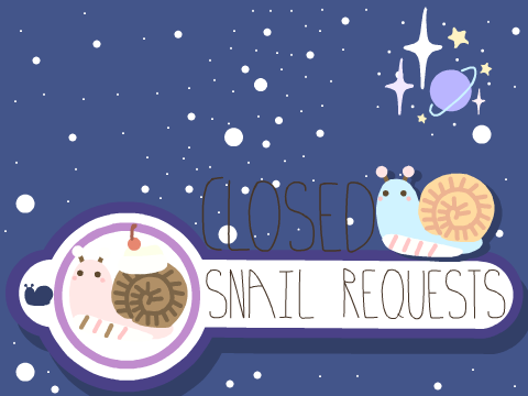 s n a i l r e q u e s t s ☆