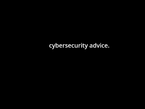 cybersecurity advice.