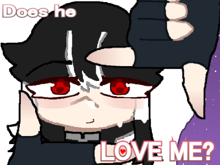 『Does he love me?┋AM』