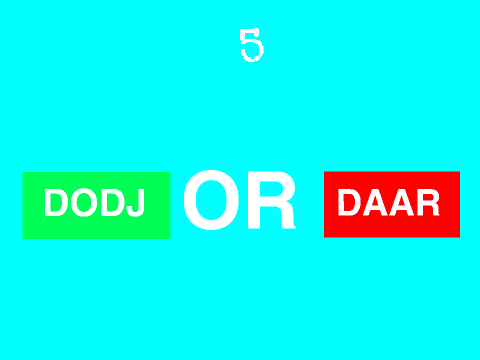 DODJ OR DAAR (Dare or Dare)