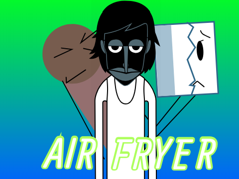 Incredibox: Air Fryer