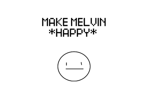 Make Melvin Happy ( Three endings )