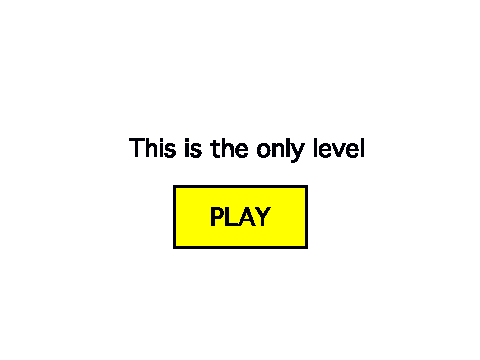 This is the only level