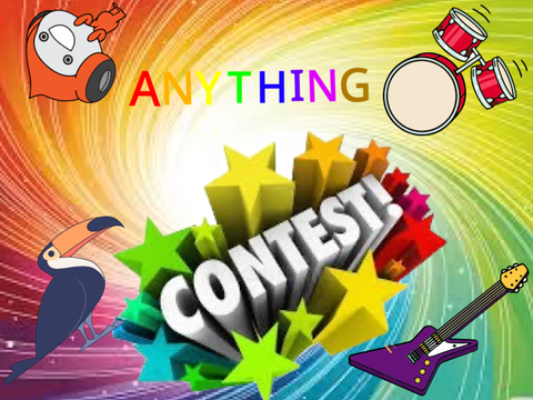 CLOSED - Anything Contest!