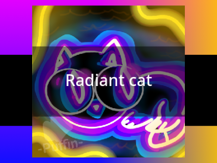 This is my radiant,neon cat :)