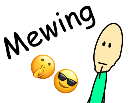 Mewing be like: