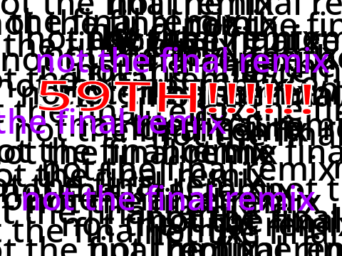 59th Remix! (Can we hit 60?)
