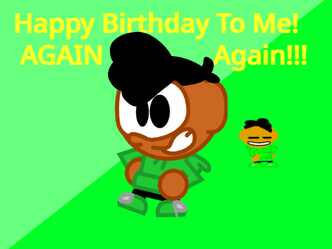 It's Again My Birthday! AGAIN!!!