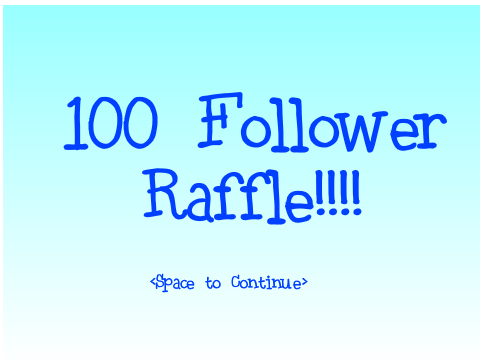 100 Follower Raffle!!!!!! {closed}