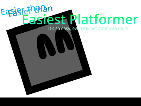 Easier Than Easier Than Easiest Platformer