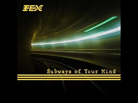 FEX - Subways Of Your Mind [NDR Version] (~1983) {Like The Wind}