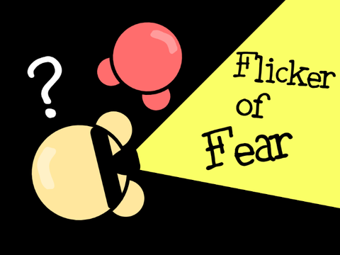 Flicker of Fear