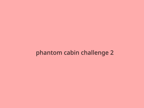 challenge two - phantom